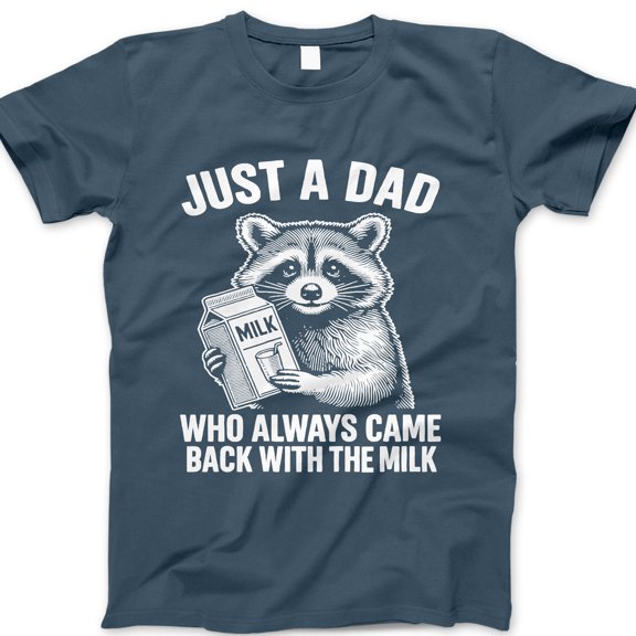 Funny Dad T-Shirt - Just A Dad Who Always Came Back With The Milk Tee with Raccoon Holding Milk - Father's Day Gift, Husband Dad Joke Shirt, Sarcastic Graphic Tee for Men, Papa Shirt