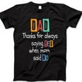 thumbnail image 1 of Funny Dad T-Shirt – Thanks for Saying Yes When Mom Said No Tee, Cute Father’s Day Gift from Kids, Humorous Graphic Shirt for Men, Dad Joke Apparel, Casual Family Tee, 1 of 7
