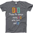 thumbnail image 1 of Funny Dad T-Shirt – Thanks for Saying Yes When Mom Said No Tee, Cute Father’s Day Gift from Kids, Humorous Graphic Shirt for Men, Dad Joke Apparel, Casual Family Tee, 1 of 7