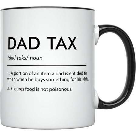 Funny Dad Tax Dad Mug, 11 Oz, Happy Birthday Dad, Best Gifts For Dad from Son Daughter, Best Dad Ever Gifts, Dad Coffee Mug, Best Dad Mug, Dad Cup, Worlds Best Dad Mug (Black Handle)