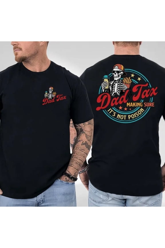 Funny Dad Tax Skeleton Graphic Men's T-Shirt Retro Father's Day Humor Cotton Tee Vintage Style Apparel