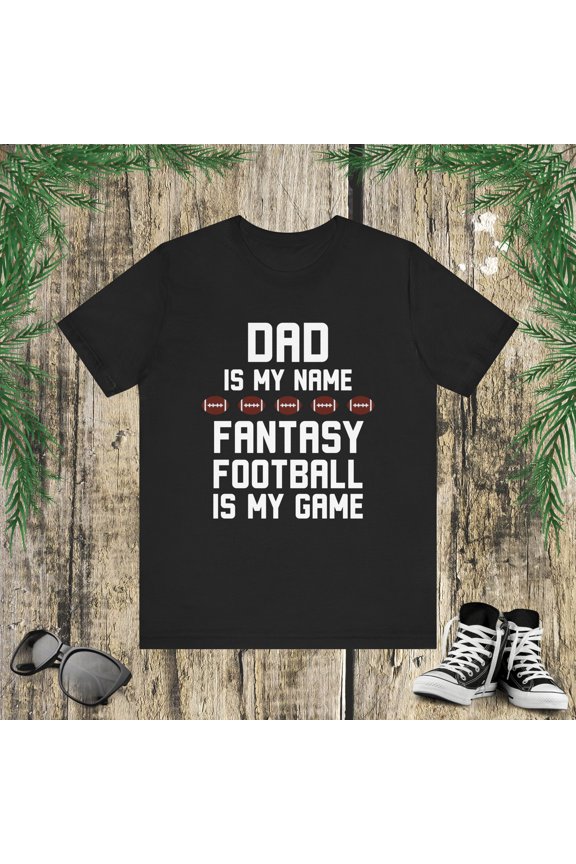 Funny Dad is my name Fantasy football is my game father FF Unisex T-shirt