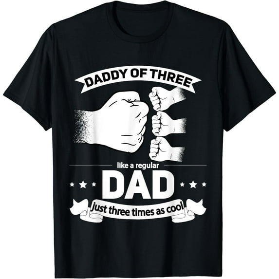 Funny Dad of 3 - Cool Daddy of three Fathers Day Dad of Three T-Shirt