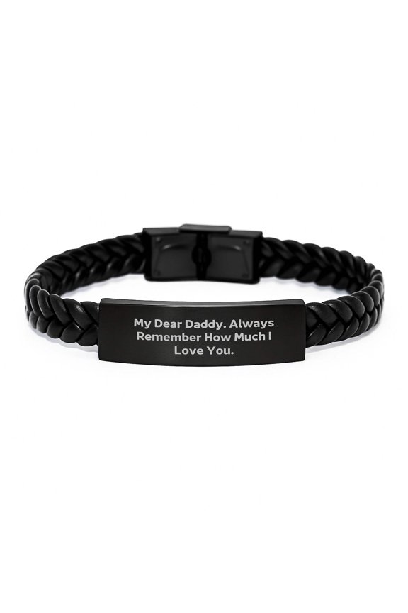 Funny Daddy Gifts from Men, Gifts for Daddy on Birthday - Interlaced Leather Bracelet with Quote My Dear Daddy. Always Remember How Much I Love You.