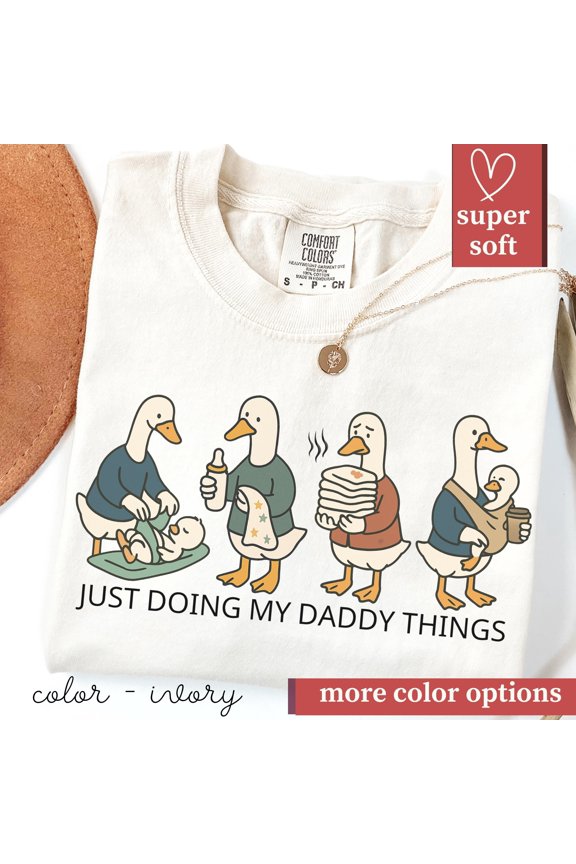 Funny Daddy Goose T-Shirt - Comfort Colors Shirt for New Dads - Perfect Father's Day Gift from