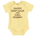thumbnail image 1 of Funny Daddy Keep Calm Call Mommy Romper Boys or Girls Infant Baby Brisco Brands 6M, 1 of 1