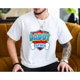 thumbnail image 1 of Funny Daddy Patrol Dog Mom Dad Fathers Day Pet Lover Unisex T-Shirt, up to size 3XL., 1 of 2