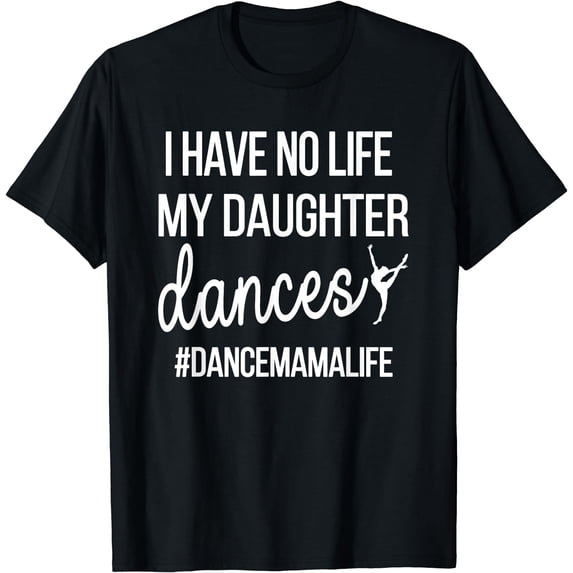 Funny Dance Mama Dance Mom Of A Dancer Mom T-Shirt Black Medium