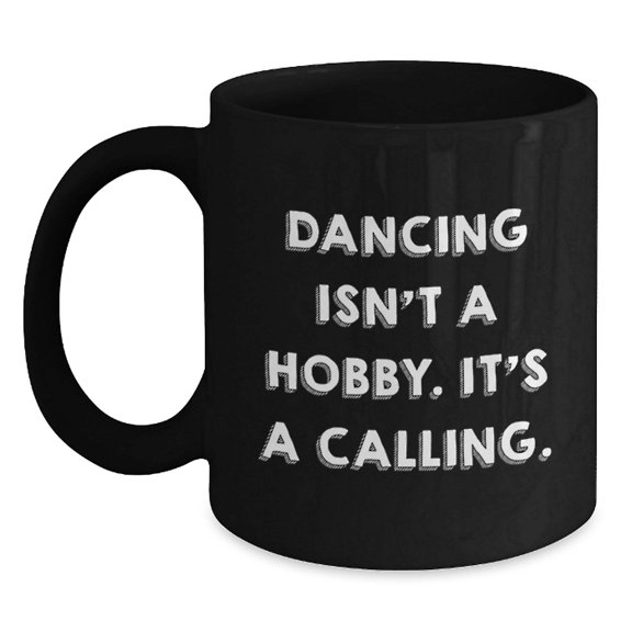 Funny Dancing Gifts from Friends for Men and Women Black Coffee Mug Perfect for Christmas Morning