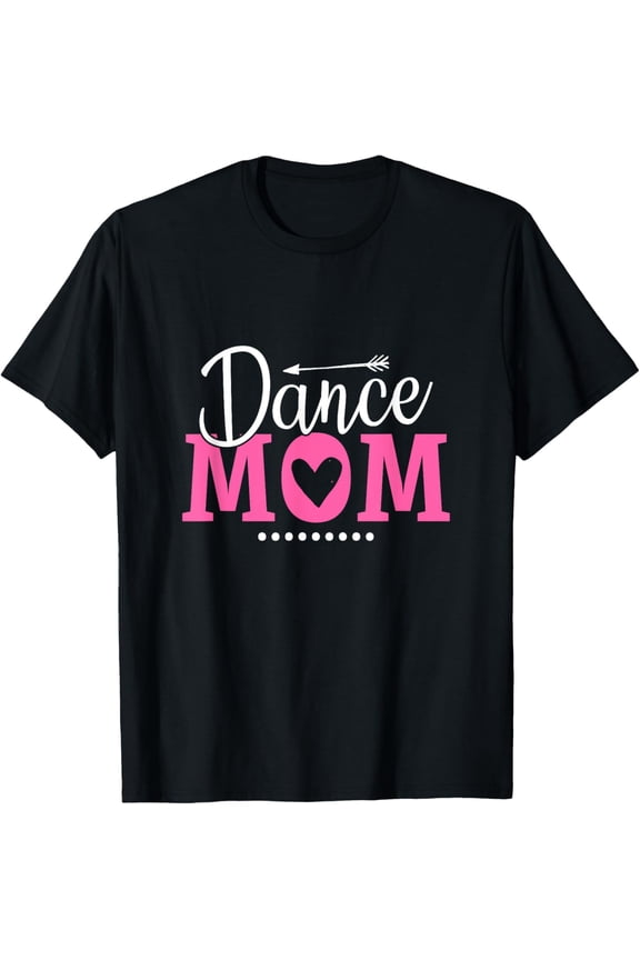 Funny Dancing Saying Dancer Dancing Lover Mom Dance T-Shirt tee