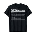 thumbnail image 1 of Funny Data Analyst Definition T-Shirt, 1 of 5