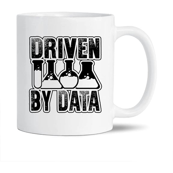 Funny Data Science Coffee Mug Handle, Unique Data Science White Mug Cup For Men / Women / Friends, Driven By Data Tea Cup, Data Science Ceramic Mug 11 Oz.