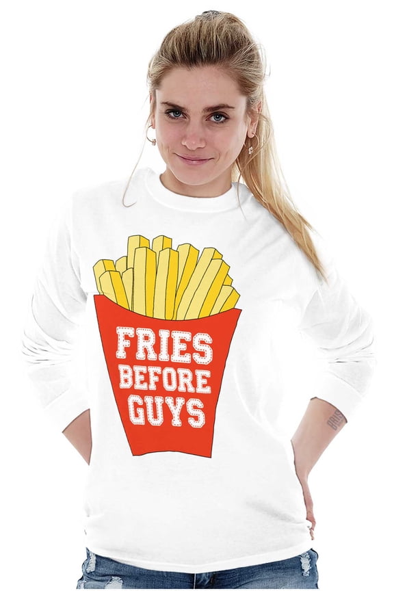 Funny Dating Fries Before Guys Women's Long Sleeve T Shirt Brisco Brands S