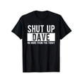 thumbnail image 1 of Funny Dave Quote Graphic T Shirt for Men Humor, 1 of 5