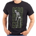 thumbnail image 1 of Funny Dead Inside But I Have Golf Men's Graphic T Shirt Tees Brisco Brands S, 1 of 6