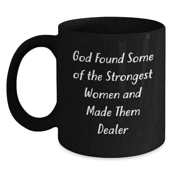Funny Dealer Gifts from Men - Gifts for Dealer Women - Black Coffee Mug Quote - Christmas Unique Presents for Friends Coworkers Family