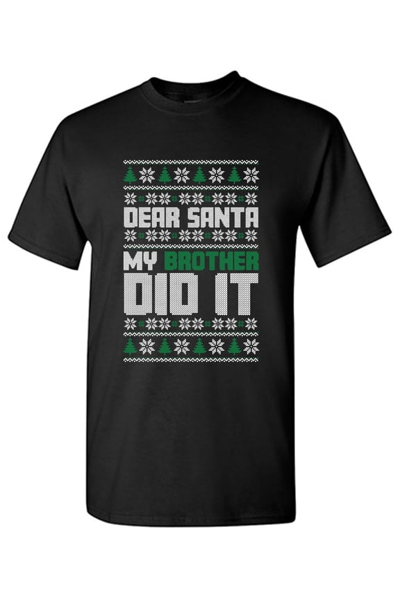 Funny Dear Santa My Brother Did It Christmas T-Shirt Retro Ugly Sweater Style Festive Holiday Graphic Tee for Men and Women