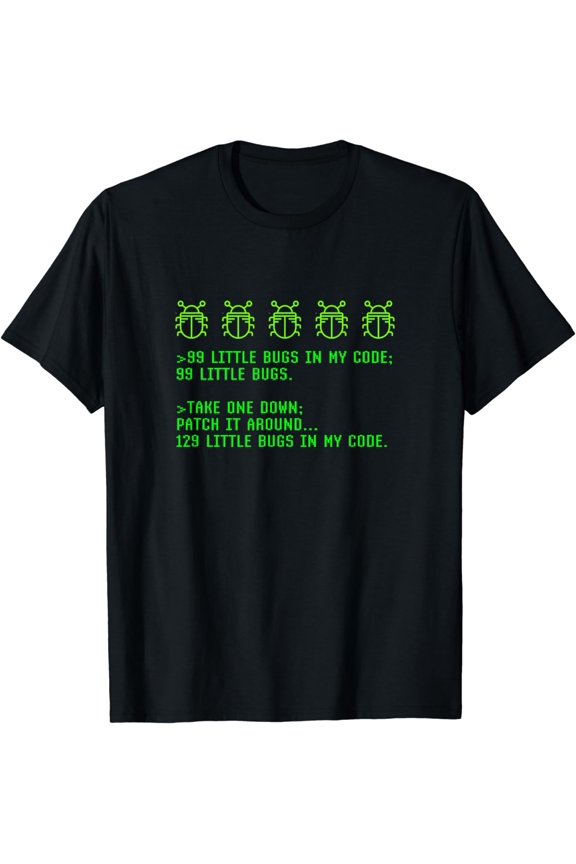 Funny Debugging Programming Coding Coder 99 Bugs In My Code T-Shirt