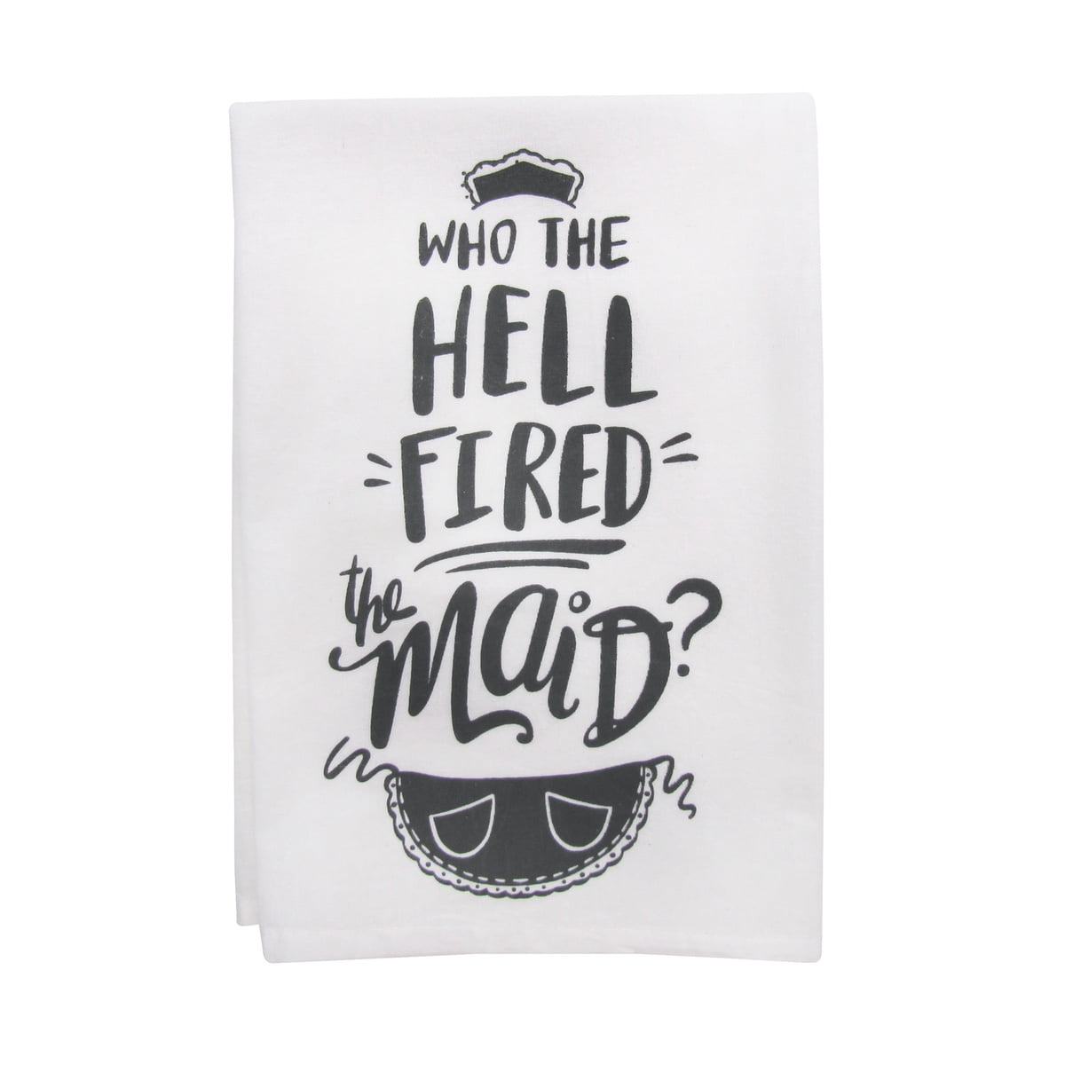 Funny Decorative Cotton Cloth Who Fired Maid Hand Drying Tea Towel Kitchen Decor Funny Decorative Cotton Cloth Who Fired Maid Hand Drying Tea Towel Kitchen Decor