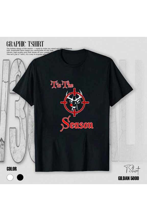 Funny Deer Hunter Christmas Holiday Humor Hunting Season Gift Unisex T-Shirt up to Size 5XL