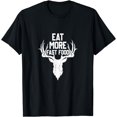thumbnail image 1 of Funny Deer Hunting Season Eat More Fast Food Hunter T-Shirt, 1 of 2