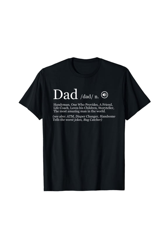 Funny Definition of Dad T-Shirt - Humorous Gift for Father's Day or Dad's Birthday