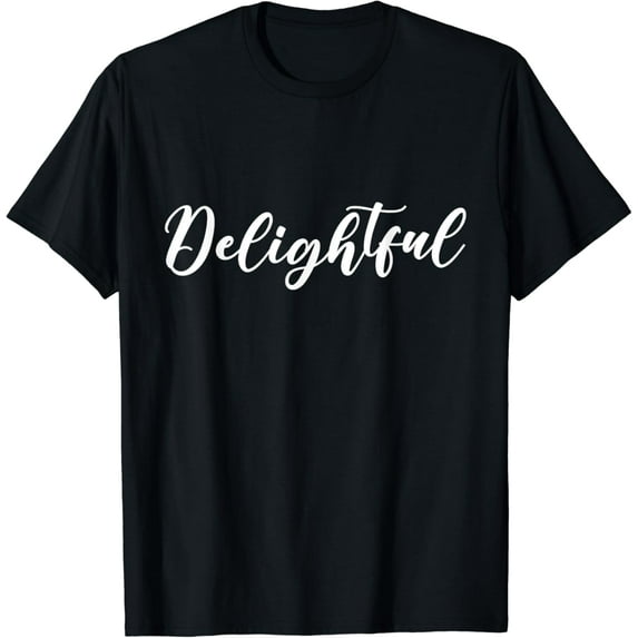 Funny Delightful T-Shirt