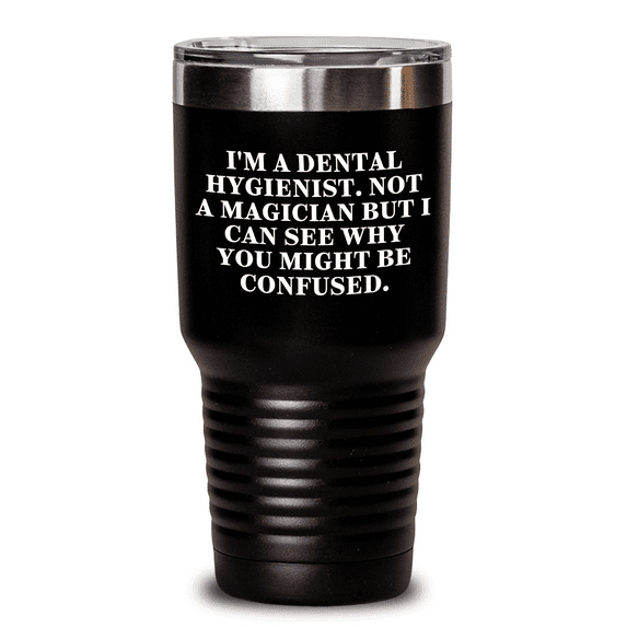 Funny Dental Hygienist Gifts from Friends for Father's Day - I'm A Dental Hygienist, Gifts for Dental Hygienist, Tumbler