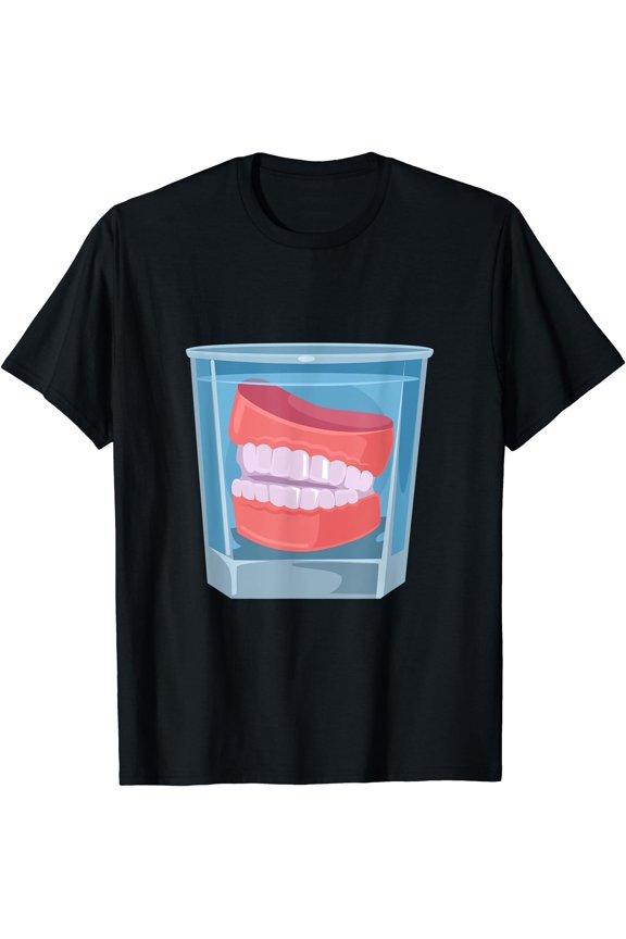 Funny Dentures In A Glass Beautiful Smile Missing Teeth T-Shirt