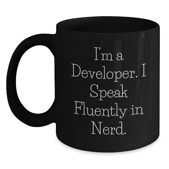 Funny Developer Mug Gifts from Friends to Graduating Coders - I'm A Developer. I Speak Fluently In genius., Black Coffee Mug for Men or Women Developers, Unique Gifts for Graduation