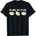 thumbnail image 1 of Funny Deviled Eggs You Know Why I'm Here Tee Unisex-Adults Thanksgiving-themed Novelty Mens T-Shirt, 1 of 7