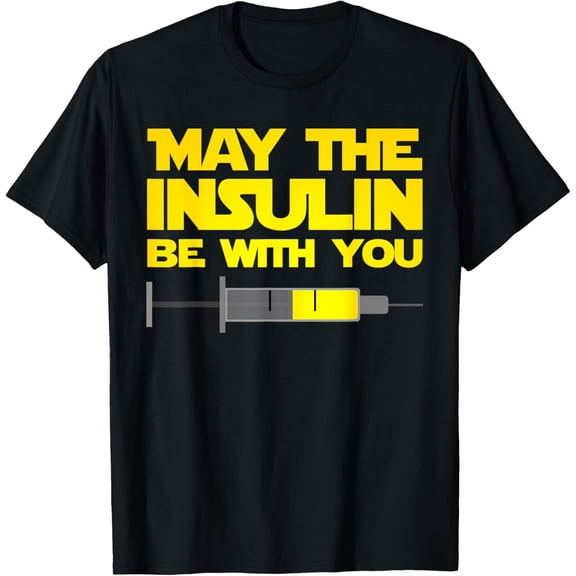 Funny Diabetes T Shirt: May The Insulin Be With You Gift Tee T-ShirtMen's and women's gift, black and white T-shirt, size: Extra large S-4XL