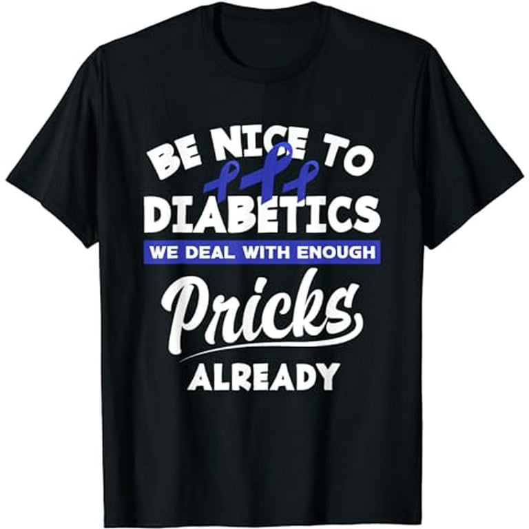 Funny Diabetic Type 1 Diabetes T1D Diabetes Awareness T Shirt Walmart