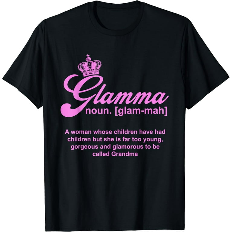 Funny Dictionary Glamma Grandma Definition T-Shirt Funny Dictionary Glamma Grandma Definition T-Shirt