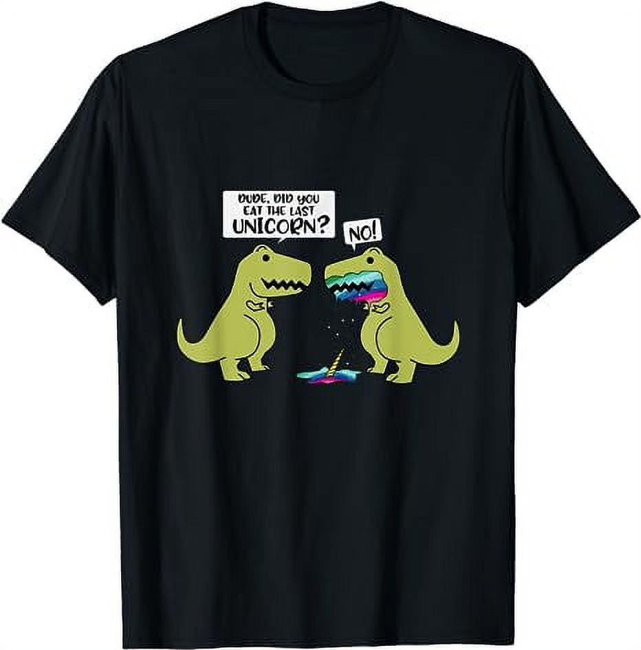 Funny Did You Eat The Last Unicorn Dinosaur Short Sleeve T-Shirt ...