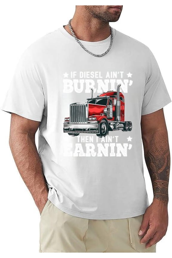 Funny Diesel Trucker Big Rig Semi Truck Driver Road Humor T-shirt, for men & women, up to size 5XL.
