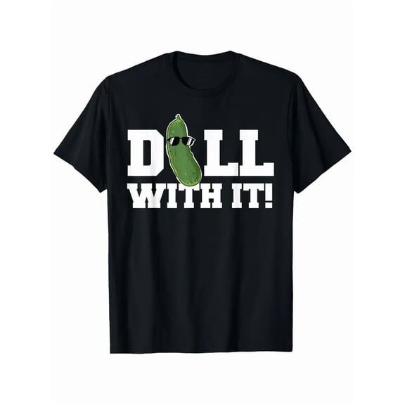 Funny "Dill with It" Pickle Pun T-Shirt - Short Sleeve Casual Tee with Dill Weed & Pickle Design, All-Season Fit for &, Machine Washable Humorous Graphic Top