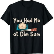 Funny Dim Sum Yum Cha Steamed Buns Baozi Dumplings Shumai T-Shirt