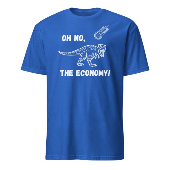 Funny Dinosaur Oh No The Economy Political Satire T-Shirt (Royal, XL)
