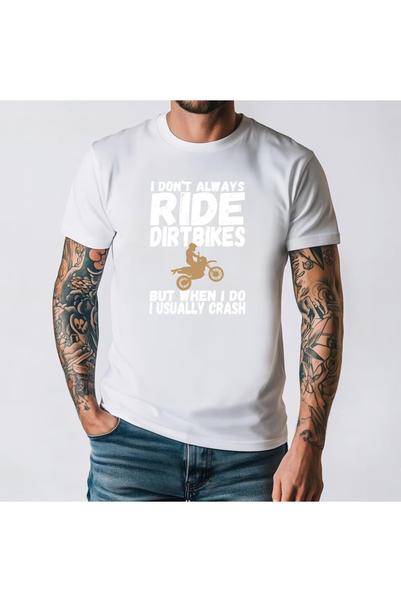 Funny Dirt Bike Rider I Usually Crash Accident Prone Graphic Unisex T-Shirt, S-3XL