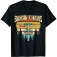 thumbnail image 1 of Funny Disc Golf Player Saying I Bangin' Chains T-Shirt, 1 of 5
