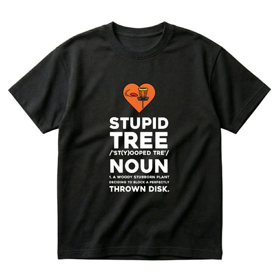 Funny Disc Golfer Gift Outdoor Sports Stupid Tree Disc Golf T-Shirts