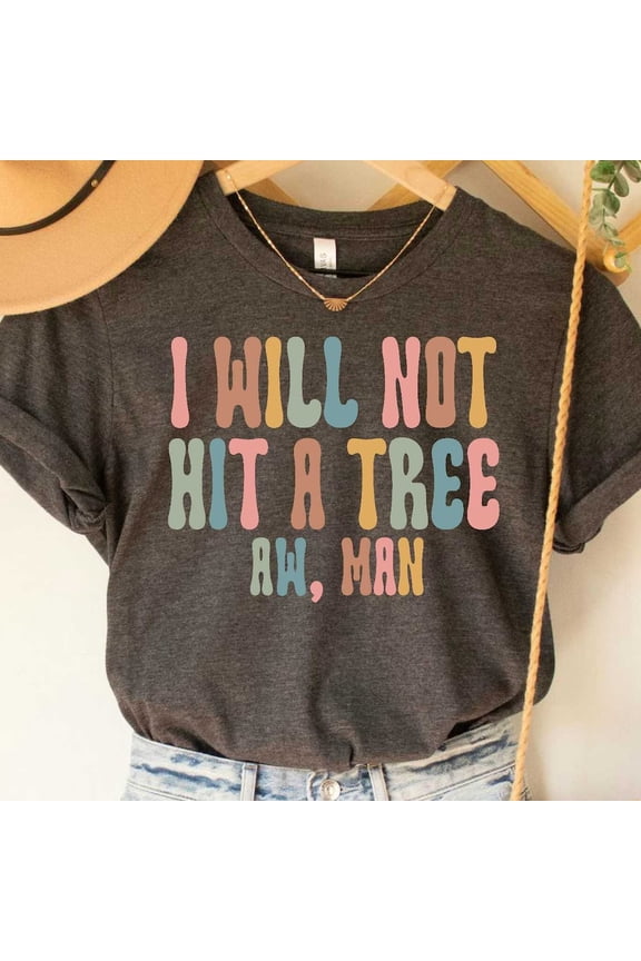 Funny Disc Golfing Quote Tshirt I Will Not Hit A Tree Aw Man Shirt Gift For Disc Golfer Unisex S-5XL Hot Trending Shirt, Vintage Birthday Gift