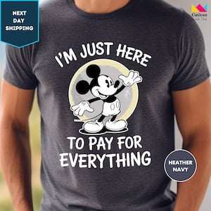 Funny Disney Shirt, I'm Just Here To Pay Everything, Disney Vacation Shirt, Disney Silhouette Shirt, Mickey Shirt For Men, Disney Couple Tee