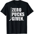 thumbnail image 1 of Funny Distressed Hockey Zero Pucks Given T-Shirt T-Shirt, 1 of 4