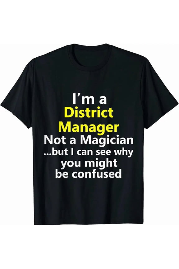 Funny District Manager Job Career Occupation Regional Sales T-Shirt