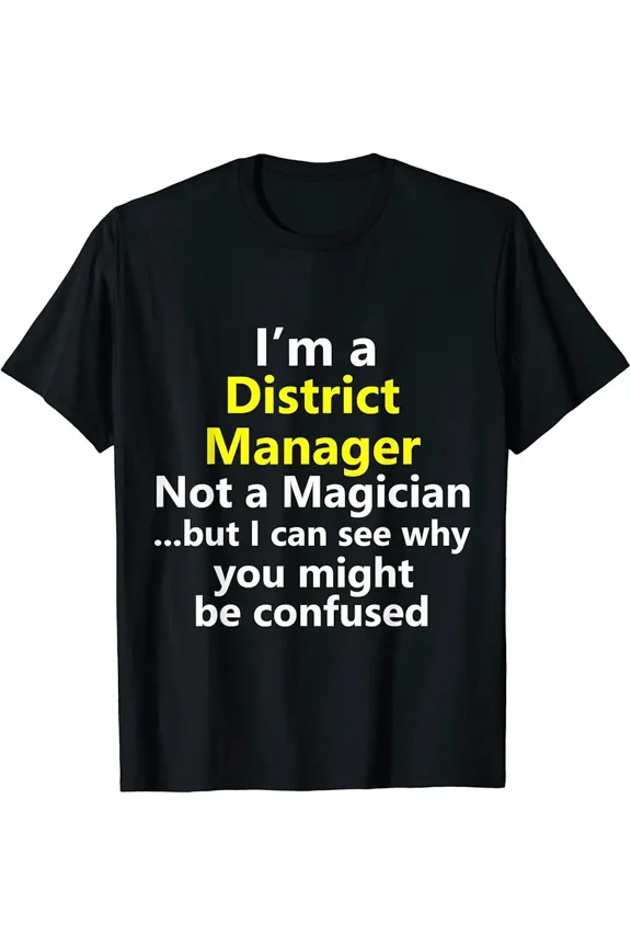 Funny District Manager Job Career Occupation Regional Sales T-Shirt