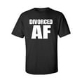 thumbnail image 1 of Funny Divorced AF Adult Unisex Short Sleeve T-Shirt-Black-6XL, 1 of 4