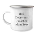 thumbnail image 1 of Funny Doberman Pinscher Dog Mom Gifts from Friends, Unique Birthday Unique Gifts for Doberman Pinscher Dog, Camping Mug with Best Doberman Pinscher Mom Ever Quote, 1 of 2