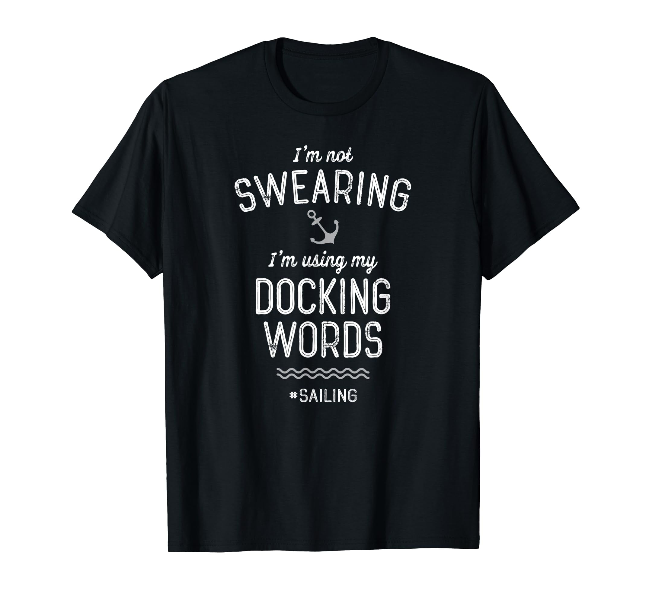 Funny Docking The Boat Words Sailors and Captains Gift TShirt